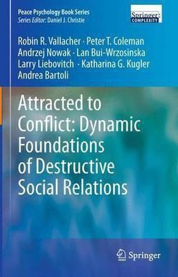 Attracted to Conflict: Dynamic Foundations of Destructive Social Relations(English, Paperback, Vallacher Robin R.)