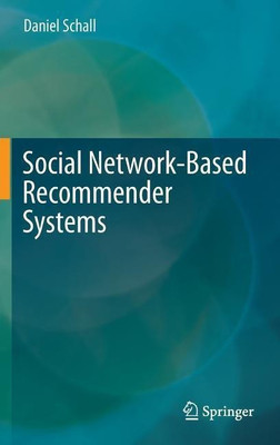 Social Network-Based Recommender Systems(English, Hardcover, Schall Daniel)
