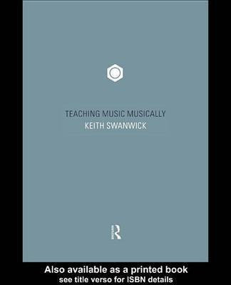 Teaching Music Musically(English, Electronic book text, Prof Swanwick Keith)