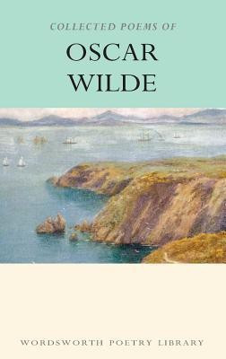 Collected Poems of Oscar Wilde(English, Paperback, Wilde Oscar)