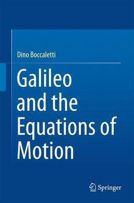Galileo and the Equations of Motion(English, Hardcover, Boccaletti Dino)