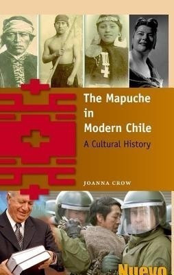 The Mapuche in Modern Chile(English, Hardcover, Crow Joanna)