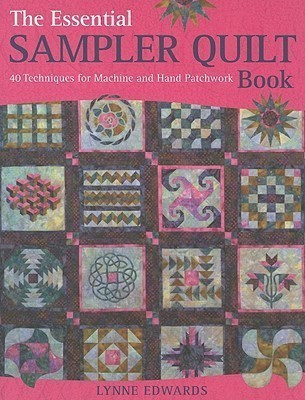 The Essential Sampler Quilt Book(English, Paperback, Edwards Lynne)