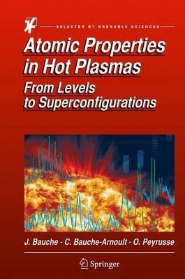 Atomic Properties in Hot Plasmas(English, Hardcover, Bauche Jacques)
