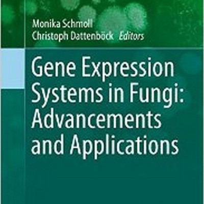 Gene Expression Systems in Fungi: Advancements and Applications(English, Hardcover, unknown)