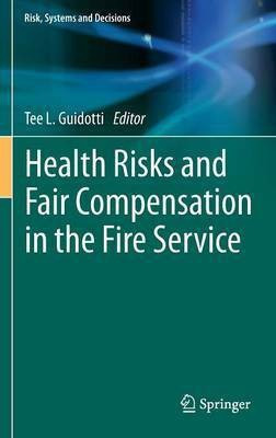 Health Risks and Fair Compensation in the Fire Service(English, Hardcover, unknown)