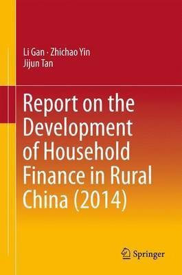 Report on the Development of Household Finance in Rural China (2014)(English, Hardcover, Gan Li)