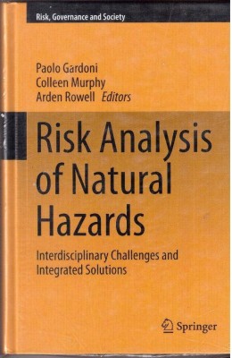 Risk Analysis of Natural Hazards  - INTERDISCIPLINARY CHALLENGES AND INTEGRATED SOLUTIONS(English, Hardcover, unknown)