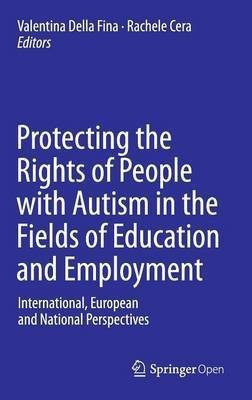 Protecting the Rights of People with Autism in the Fields of Education and Employment(English, Hardcover, unknown)