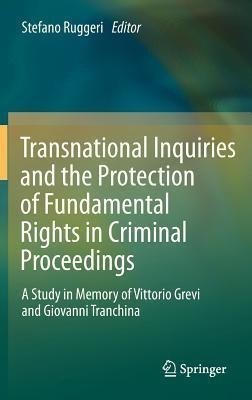 Transnational Inquiries and the Protection of Fundamental Rights in Criminal Proceedings(English, Hardcover, unknown)