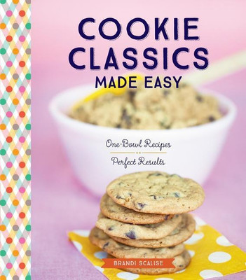 Cookie Classics Made Easy(English, Paperback, Scalise Brandi)