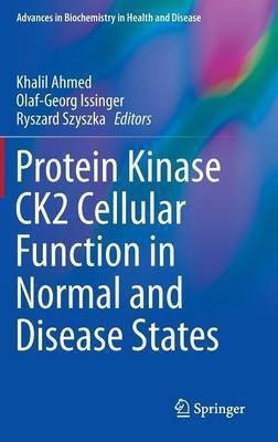 Protein Kinase CK2 Cellular Function in Normal and Disease States(English, Hardcover, unknown)