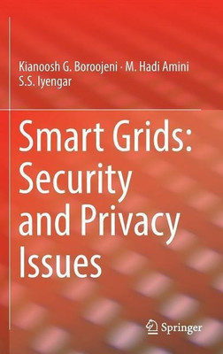 Smart Grids: Security and Privacy Issues(English, Hardcover, Boroojeni Kianoosh G.)