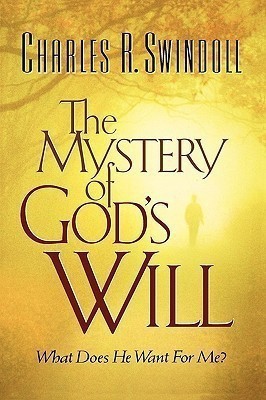 The Mystery of God's Will(English, Paperback, Swindoll Charles R.)