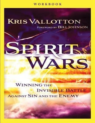 Spirit Wars Workbook - Winning the Invisible Battle Against Sin and the Enemy(English, Paperback, Vallotton Kris)