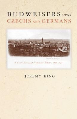 Budweisers into Czechs and Germans(English, Paperback, King Jeremy)