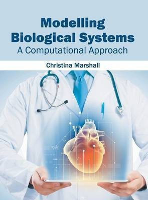 Modelling Biological Systems: A Computational Approach(English, Hardcover, unknown)