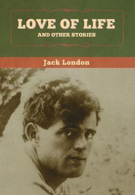 Love of Life and Other Stories(English, Hardcover, London Jack)