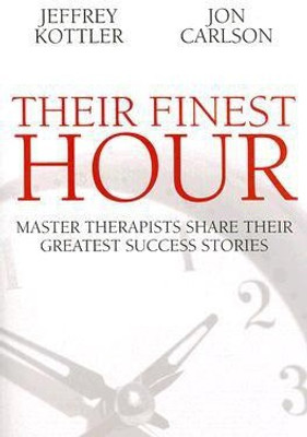 Their Finest Hour(English, Paperback, Kottler Jeffrey Psy.D., Ed.D.)