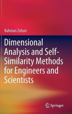 Dimensional Analysis and Self-Similarity Methods for Engineers and Scientists(English, Hardcover, Zohuri Bahman)