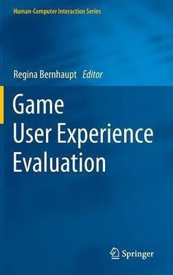 Game User Experience Evaluation(English, Hardcover, unknown)
