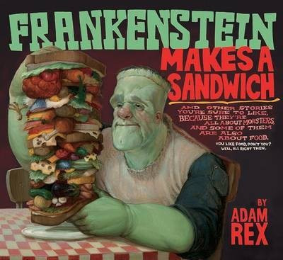 Frankenstein Makes a Sandwich(English, Hardcover, Rex Adam)
