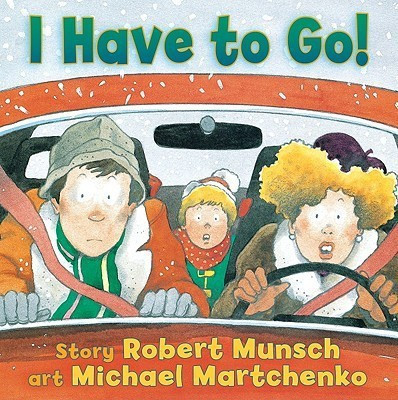 I Have to Go!(English, Board book, Munsch Robert)