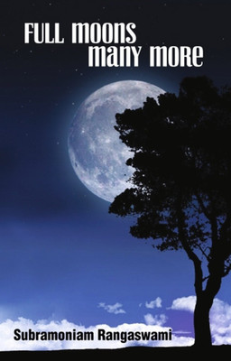 Full Moons Many More(English, Paperback, Rangaswami Subramoniam)