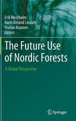 The Future Use of Nordic Forests(English, Hardcover, unknown)