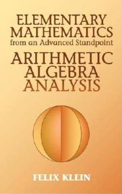 Elementary Mathematics from an Advanced Standpoint(English, Paperback, Klein Felix)