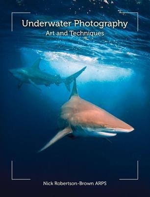 Underwater Photography(English, Paperback, Robertson-Brown Nick)