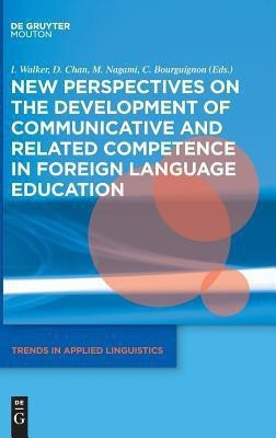 New Perspectives on the Development of Communicative and Related Competence in Foreign Language Education(English, Hardcover, unknown)