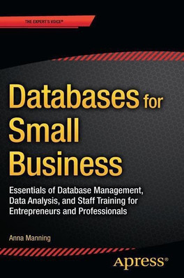 Databases for Small Business(English, Paperback, Manning Anna)