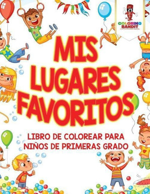 Mis Lugares Favoritos(Spanish, Paperback, Coloring Bandit)