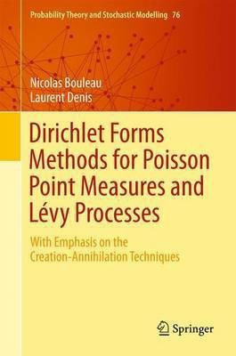Dirichlet Forms Methods for Poisson Point Measures and Levy Processes(English, Hardcover, Bouleau Nicolas)
