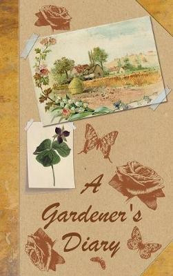 A Gardener's Diary(English, Hardcover, unknown)