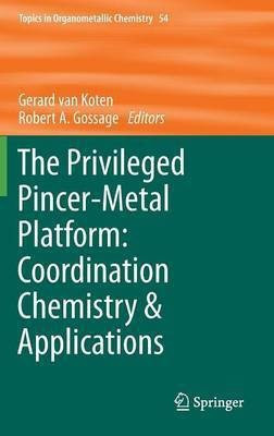 The Privileged Pincer-Metal Platform: Coordination Chemistry & Applications(English, Hardcover, unknown)