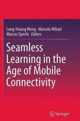 Seamless Learning in the Age of Mobile Connectivity(English, Paperback, unknown)