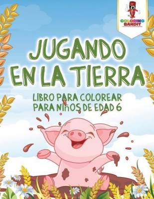 Jugando En La Tierra(Spanish, Paperback, Coloring Bandit)