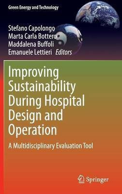 Improving Sustainability During Hospital Design and Operation(English, Hardcover, unknown)