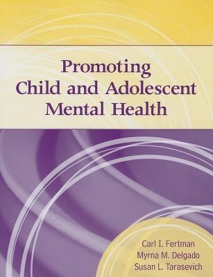 Promoting Child and Adolescent Mental Health(English, Paperback, Fertman Carl I.)