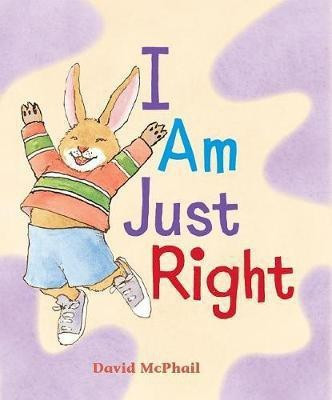 I Am Just Right(English, Hardcover, McPhail David)