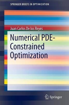 Numerical PDE-Constrained Optimization(English, Paperback, De los Reyes Juan Carlos)