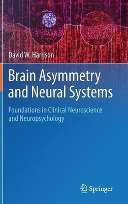 Brain Asymmetry and Neural Systems(English, Hardcover, Harrison David W.)