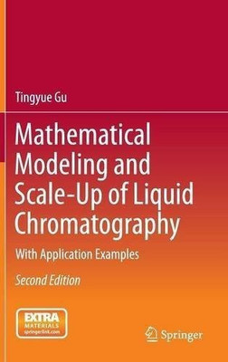 Mathematical Modeling and Scale-Up of Liquid Chromatography(English, Hardcover, Gu Tingyue)