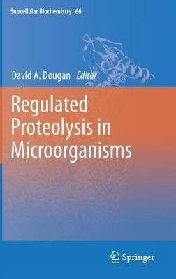 Regulated Proteolysis in Microorganisms(English, Hardcover, unknown)