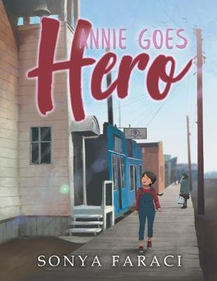 Annie Goes Hero(English, Paperback, Faraci Sonya)