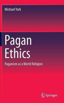 Pagan Ethics(English, Hardcover, York Michael)
