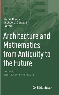 Architecture and Mathematics from Antiquity to the Future(English, Hardcover, unknown)