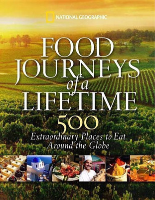 Food Journeys of a Lifetime(English, Hardcover, National Geographic)